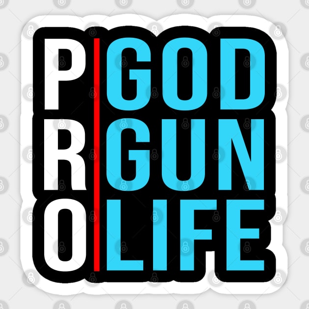 Pro God Pro Gun Pro Life Sticker by lenaissac2